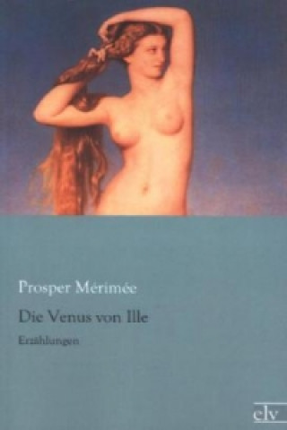 Kniha Die Venus von Ille Prosper Mérimée