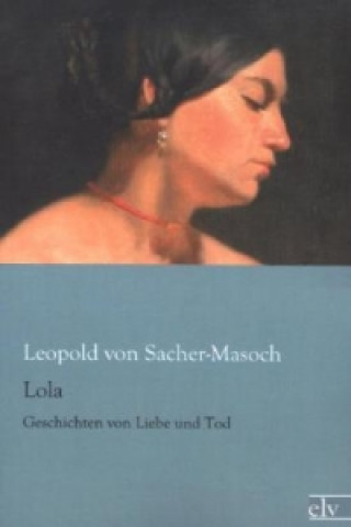 Kniha Lola Leopold von Sacher-Masoch