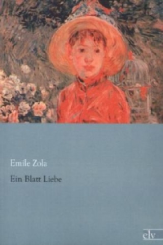 Knjiga Ein Blatt Liebe Emile Zola