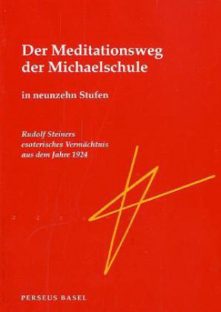 Könyv Der Meditationsweg der Michaelschule Rudolf Steiner