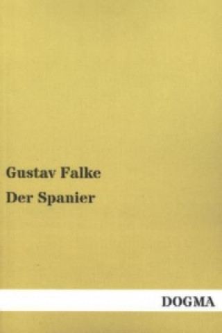 Книга Der Spanier Gustav Falke