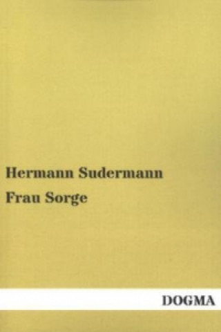 Könyv Frau Sorge Hermann Sudermann