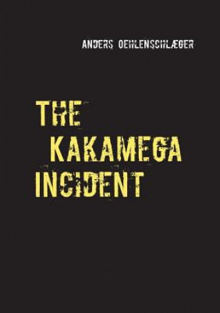 Βιβλίο Kakamega Incident Anders Oehlenschl