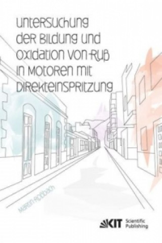 Knjiga Untersuchung der Bildung und Oxidation von Russ in Motoren mit Direkteinspritzung Martin Roßbach