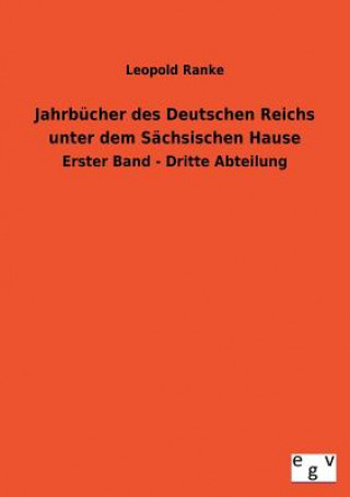 Carte Jahrbucher Des Deutschen Reichs Unter Dem Sachsischen Hause Leopold von Ranke