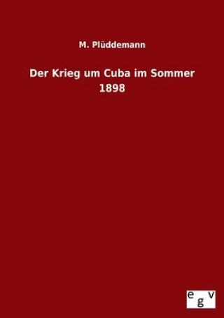 Carte Krieg Um Cuba Im Sommer 1898 Max Plüddemann