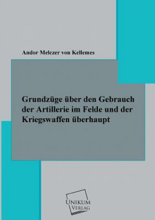 Carte Grundzuge Uber Den Gebrauch Der Artillerie Andor Melczer von Kellemes