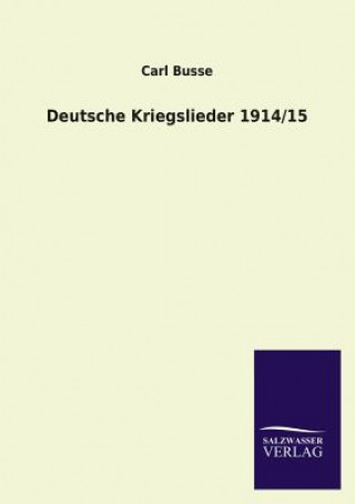 Carte Deutsche Kriegslieder 1914/15 Carl Busse
