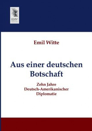 Книга Aus einer deutschen Botschaft Emil Witte