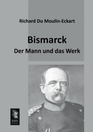 Buch Bismarck Richard Du Moulin-Eckart