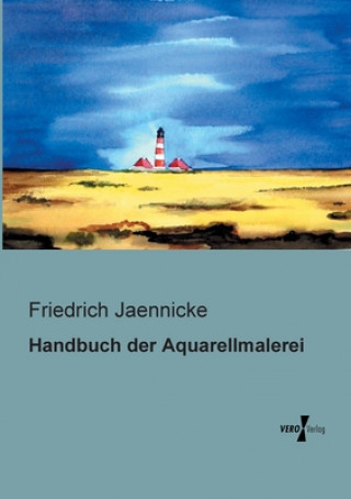 Kniha Handbuch der Aquarellmalerei Friedrich Jaennicke