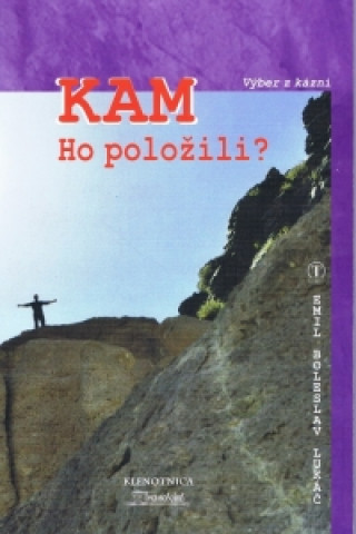 Книга Kam ho položili Emil Boleslav Lukáč