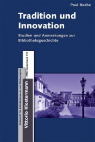 Könyv Tradition und Innovation Paul Raabe