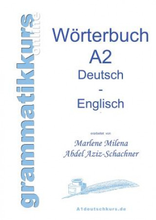 Könyv Woerterbuch Deutsch - Englisch Niveau A2 Marlene Milena Abdel Aziz - Schachner