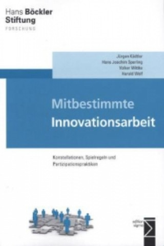 Kniha Mitbestimmte Innovationsarbeit Jürgen Kädtler
