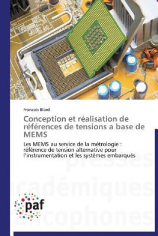 Book Conception Et Realisation de References de Tensions a Base de Mems Francois Blard