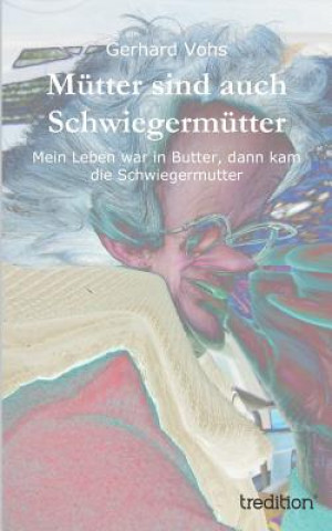 Книга Mutter sind auch Schwiegermutter Gerhard Vohs