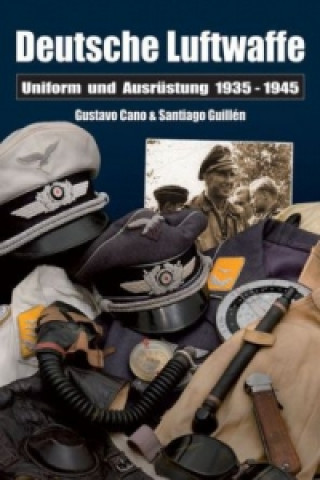 Kniha Deutsche Luftwaffe Gustavo Cano