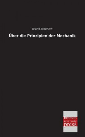 Libro Uber Die Prinzipien Der Mechanik Ludwig Boltzmann