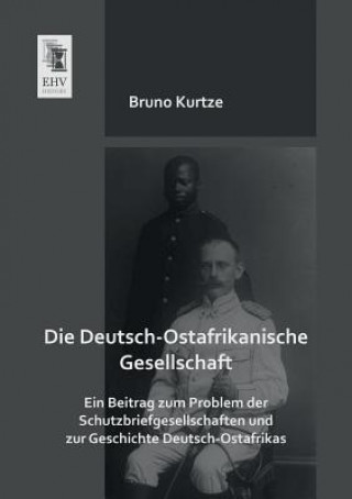 Könyv Deutsch-Ostafrikanische Gesellschaft Bruno Kurtze