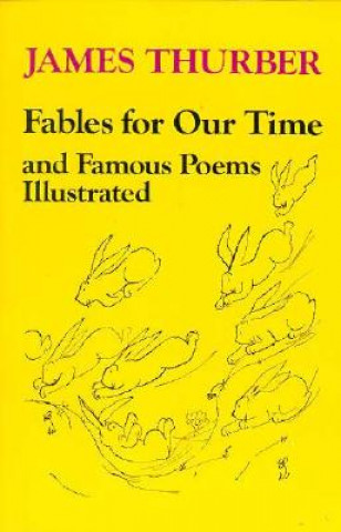 Carte Fables for Our Time James Thurber