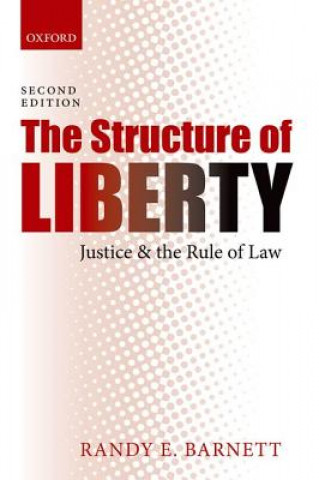 Kniha Structure of Liberty Randy E Barnett