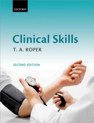 Książka Clinical Skills T A Roper