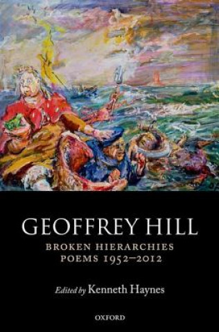 Kniha Broken Hierarchies Geoffrey Hill
