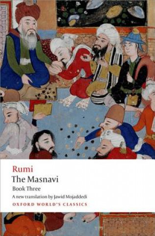 Könyv Masnavi, Book Three Jalal al Din Rumi