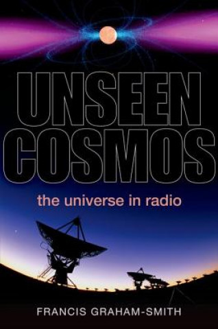 Carte Unseen Cosmos Francis Graham Smith