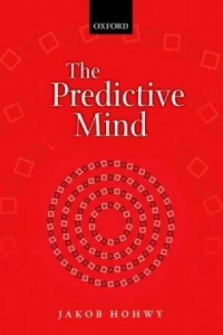Kniha Predictive Mind Jakob Hohwy