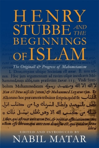 Könyv Henry Stubbe and the Beginnings of Islam Matar