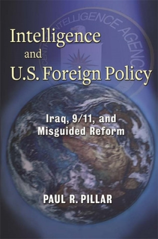 Book Intelligence and U.S. Foreign Policy Pillar