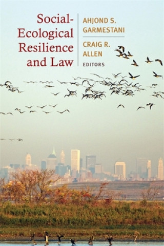 Książka Social-Ecological Resilience and Law Garmestani