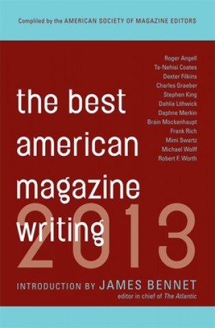 Carte Best American Magazine Writing 2013 ASME