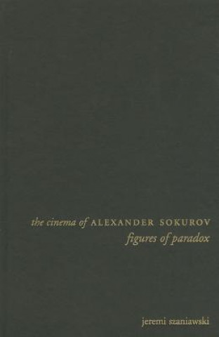 Könyv Cinema of Alexander Sokurov Szaniawski
