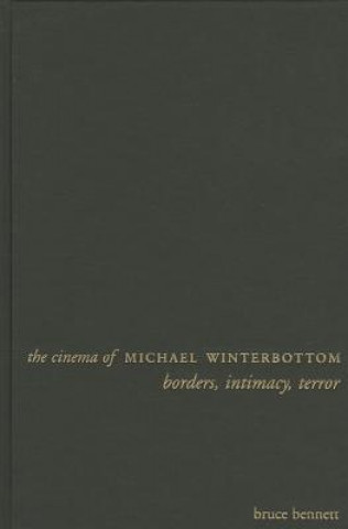 Book Cinema of Michael Winterbottom Bennett