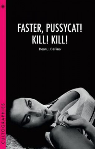 Knjiga Faster, Pussycat! Kill! Kill! Defino