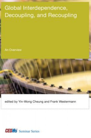 Libro Global Interdependence, Decoupling, and Recoupling Yin Wong Cheung & Frank Westermann