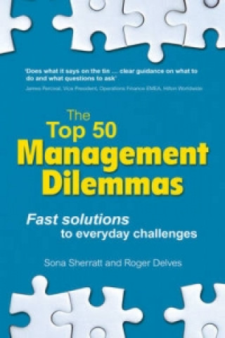 Könyv Top 50 Management Dilemmas, The Sona Sherratt & Roger Delves