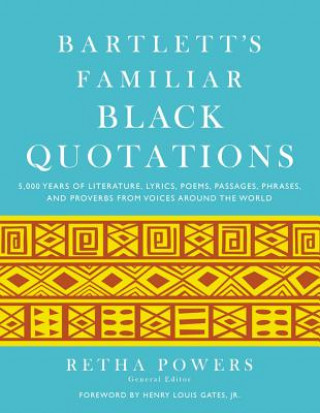 Kniha Bartlett's Familiar Black Quotations Retha Powers