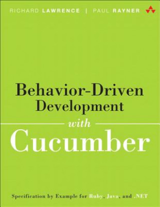Книга Behavior-Driven Development with Cucumber Richard Lawrence