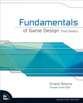 Kniha Fundamentals of Game Design Ernest Adams