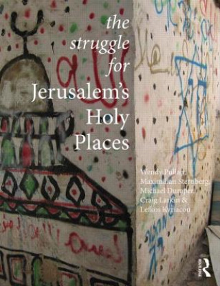 Carte Struggle for Jerusalem's Holy Places Wendy Pullan