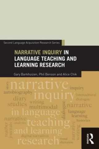 Kniha Narrative Inquiry in Language Teaching and Learning Research Gary Barkhuizen