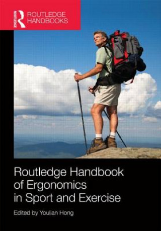 Kniha Routledge Handbook of Ergonomics in Sport and Exercise Youlian Hong