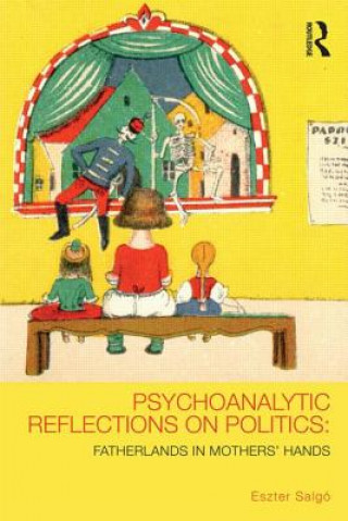 Könyv Psychoanalytic Reflections on Politics Eszter Salgo