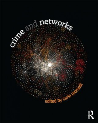 Kniha Crime and Networks Carlo Morselli