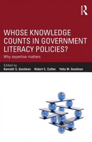 Kniha Whose Knowledge Counts in Government Literacy Policies? Kenneth S. Goodman