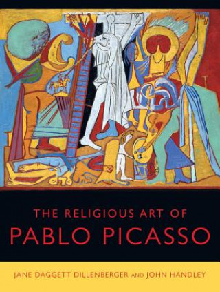 Kniha Religious Art of Pablo Picasso Jane Daggett Dillenberger